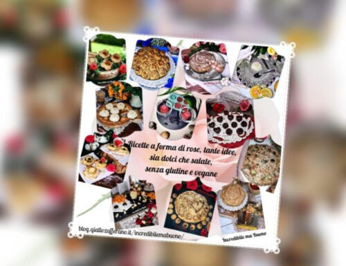 Ricette a forma di rose, tante idee, sia dolci che salate, senza glutine e vegane