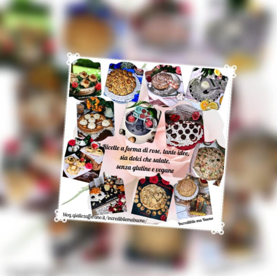 Ricette a forma di rose, tante idee, sia dolci che salate, senza glutine e vegane