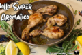Cosce di pollo in padella profumatissime: la ricetta della nonna con salvia, rosmarino e finocchietto selvatico