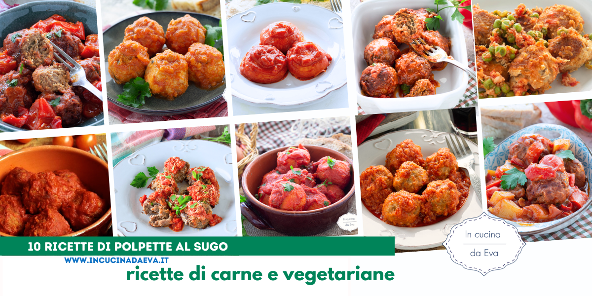 10 ricette di polpette al sugo