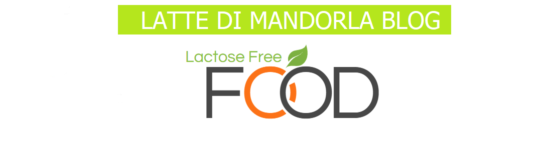 LATTE DI MANDORLA Blog – Ricette Senza Lattosio per intolleranti Vegan Gluten free