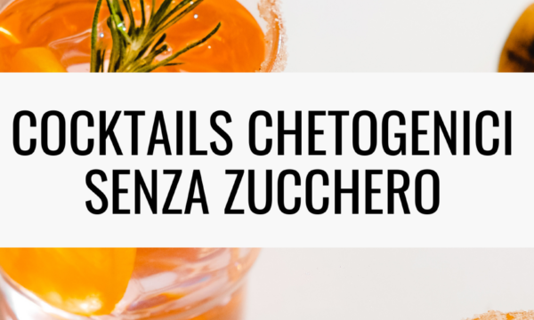 Cocktails Senza Zucchero Chetogenici