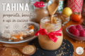 TAHINA: PROPRIETA', BENEFICI E USI IN CUCINA