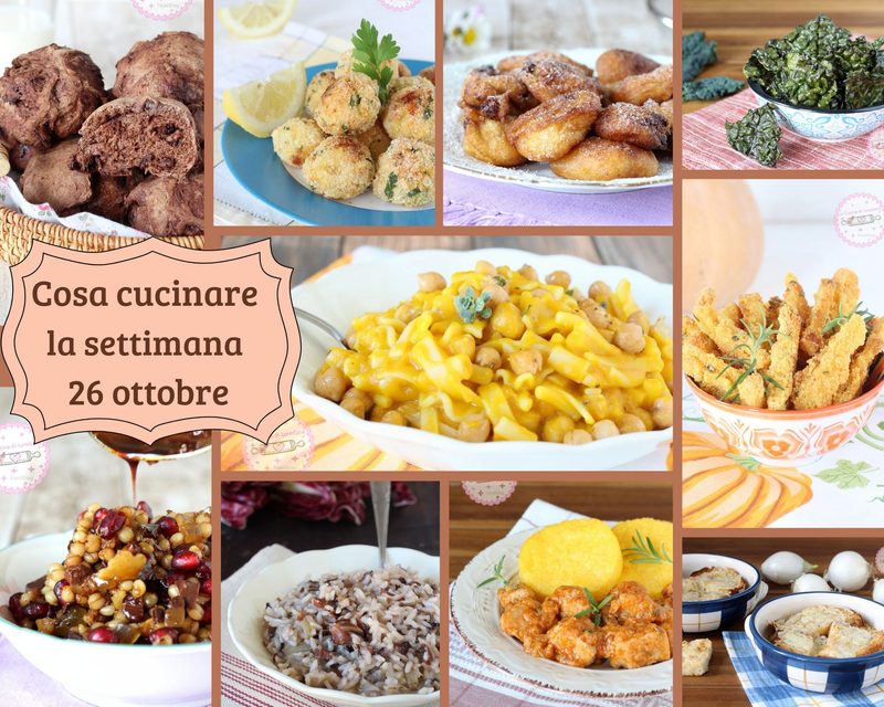 cosa cucinare la settimana 26 ottobre