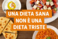 Una Dieta Sana NON è una Dieta Triste