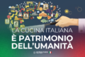 La Cucina Italiana è Patrimonio Culturale Immateriale dell'Umanitá.