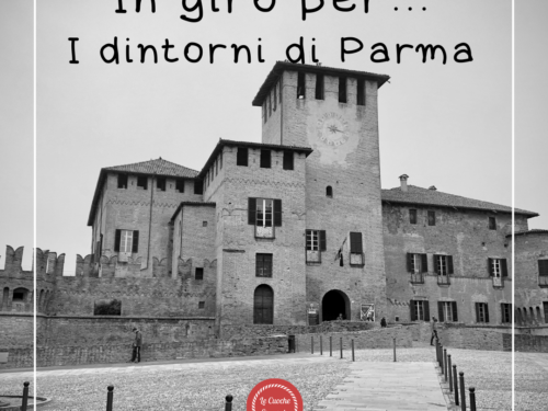 In giro per… Parma e dintorni