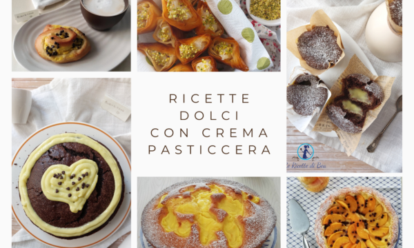 Ricette dolci con crema pasticcera fatta in casa