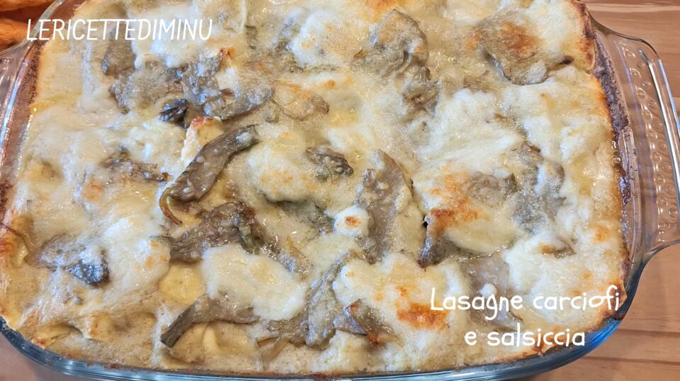 Lasagne carciofi e salsiccia