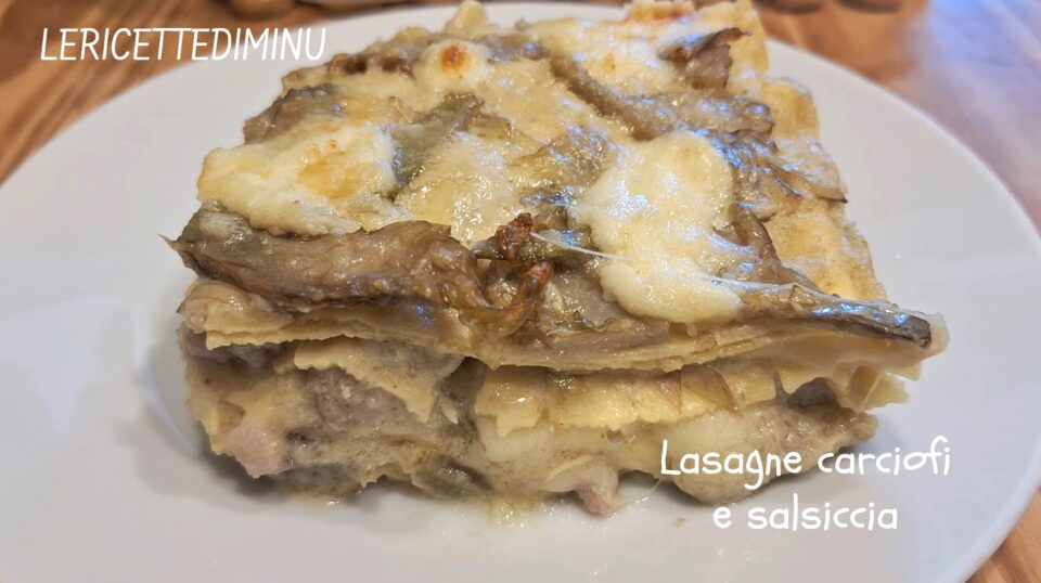 Lasagne carciofi e salsiccia