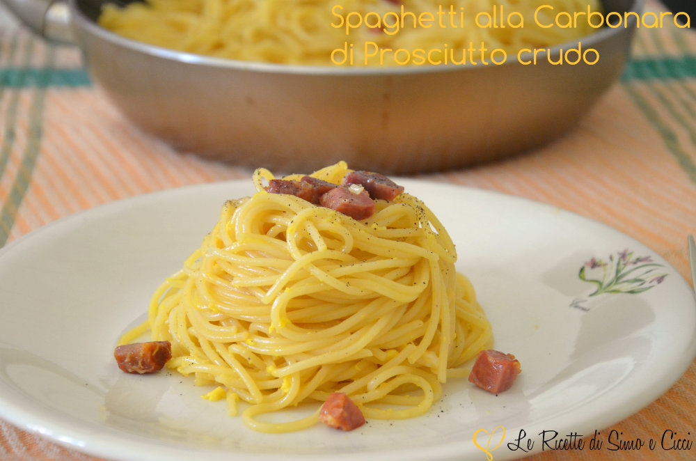 Spaghetti alla Carbonara di Prosciutto Crudo
