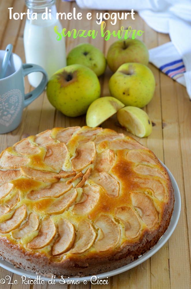 Torta di mele e yogurt senza burro - Le Ricette di Simo e Cicci