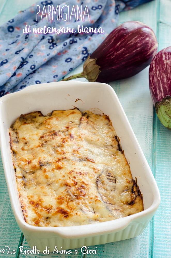 Parmigiana di melanzane bianca