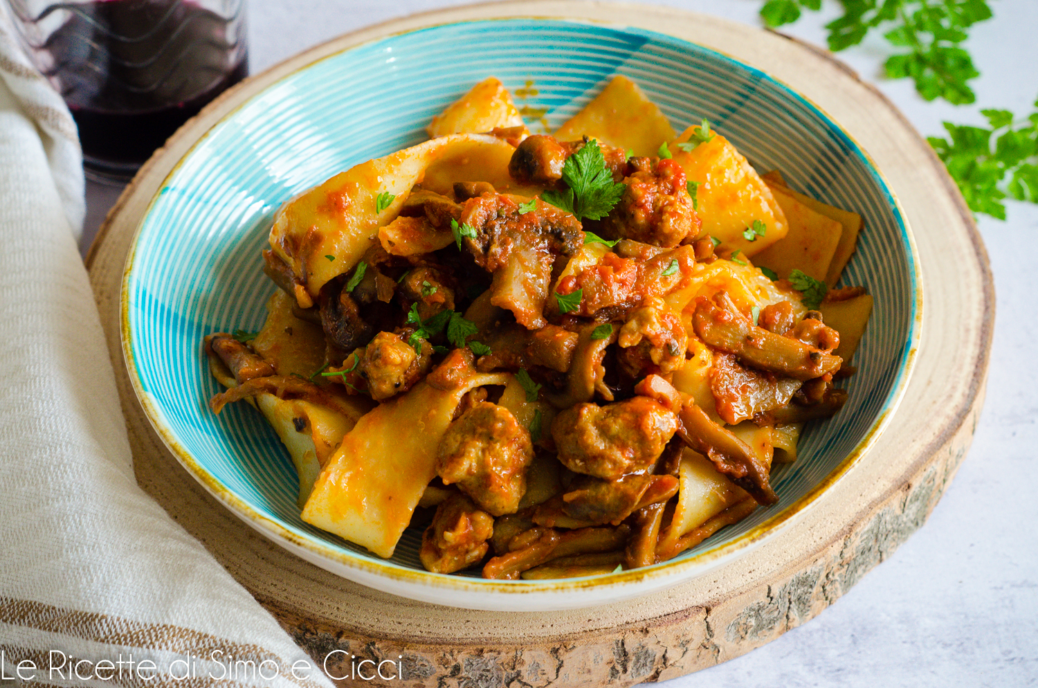 Pappardelle funghi e salsiccia Le Ricette di Simo e Cicci