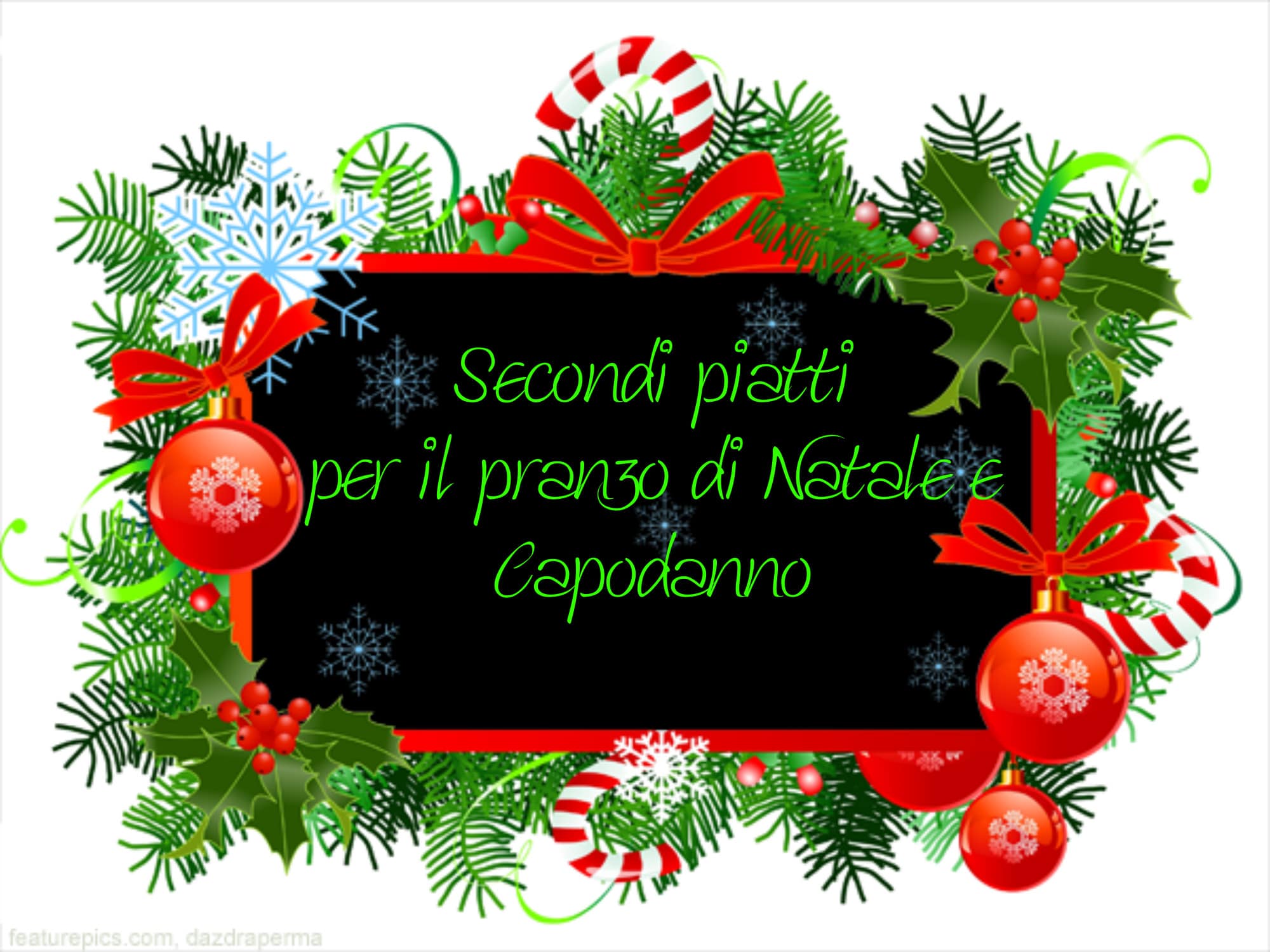 Secondi piatti per il pranzo di Natale e Capodanno