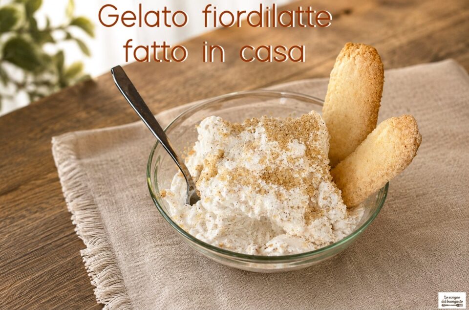 Gelato Fiordilatte fatto in casa