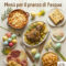 Menù per il pranzo di Pasqua