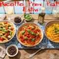 Ricette Primi Piatti Estivi