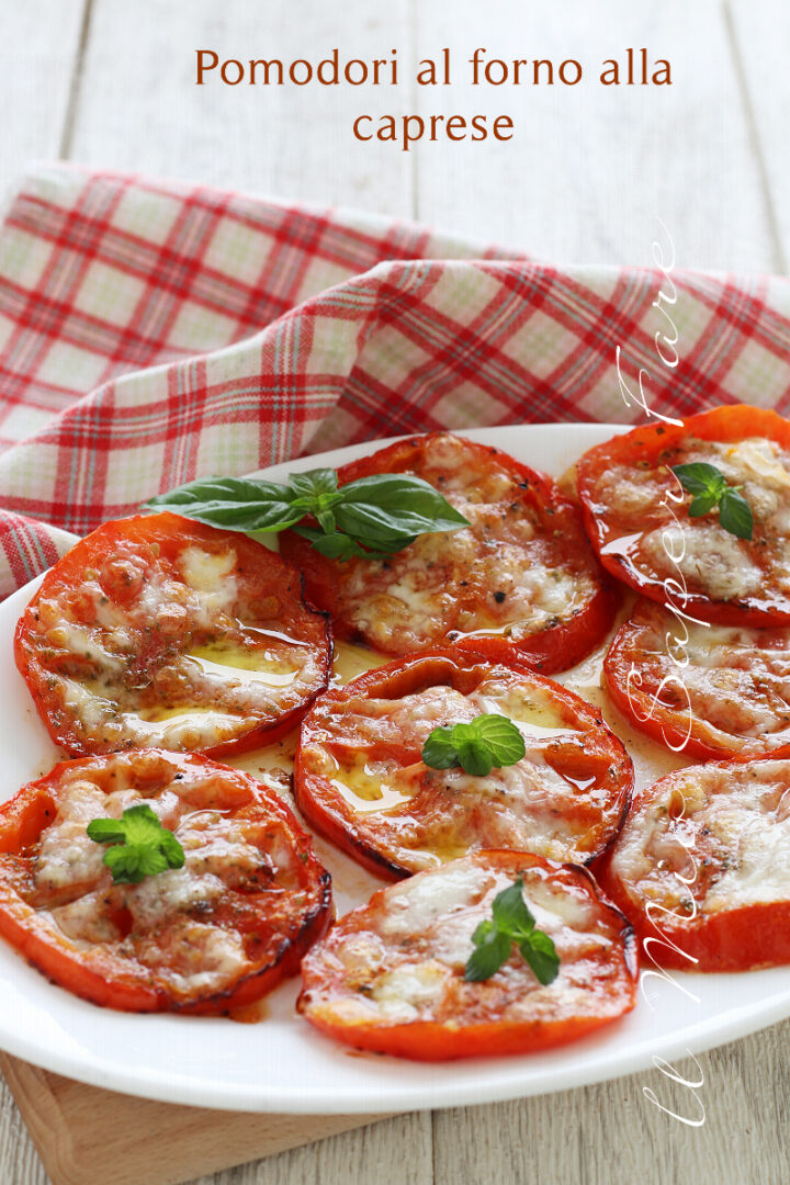 Pomodori al forno alla caprese ricetta il mio saper fare