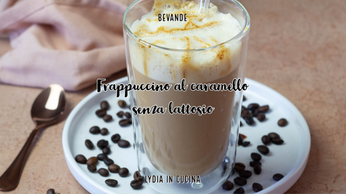 Frappuccino al caramello senza lattosio