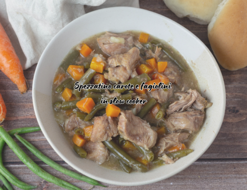 Spezzatino con carote e fagiolini in slow cooker tenero e saporito