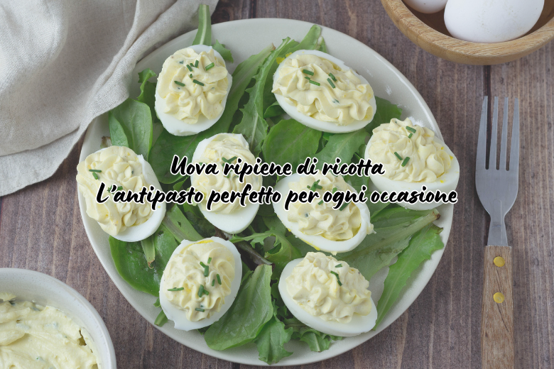 Uova ripiene di ricotta