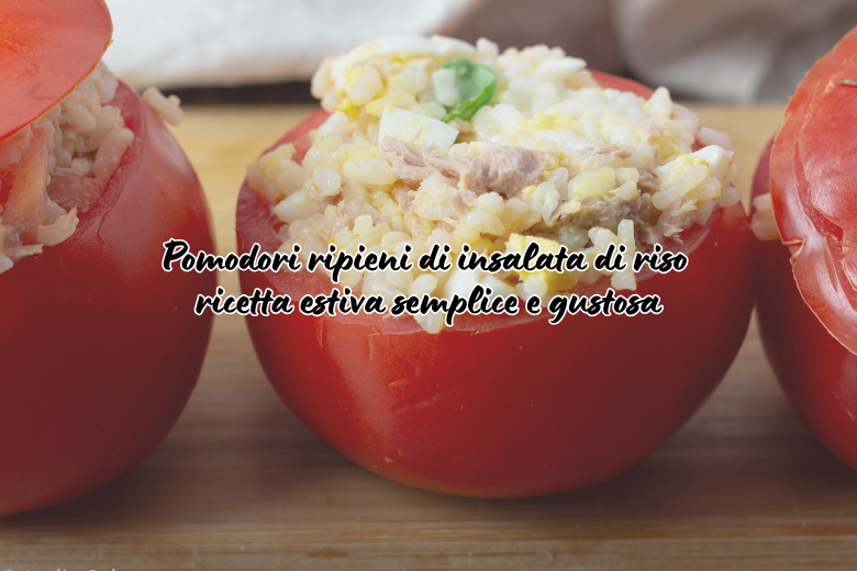 Pomodori ripieni di insalata di riso
