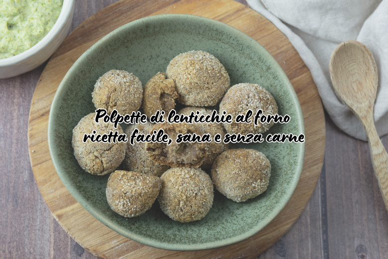 Polpette di lenticchie al forno