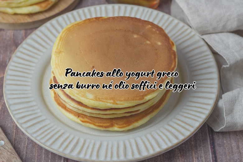 Pancakes allo yogurt Greco