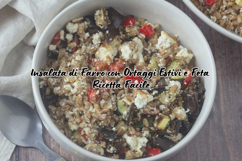 Insalata di Farro con Ortaggi Estivi e Feta