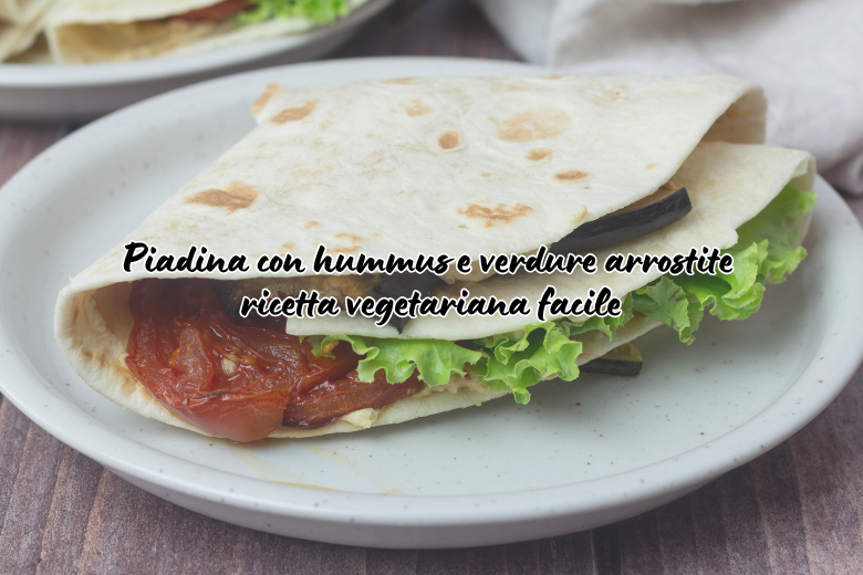 Piadina con hummus e verdure arrostite