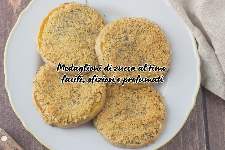 Medaglioni di zucca al timo