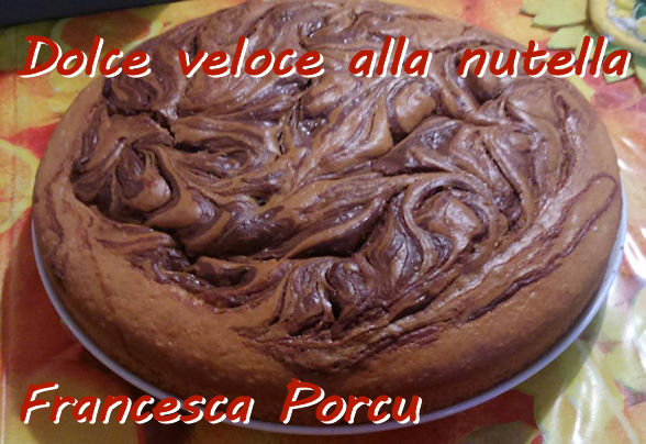 Dolce veloce alla nutella - Francesca Porcu mod