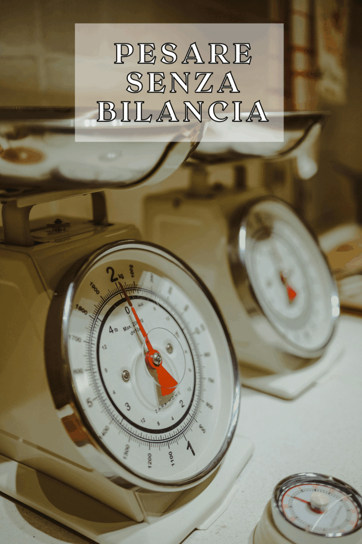 pesare in cucina senza bilancia