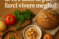 MANGIARE COME IN PASSATO: La dieta di 100 anni fa può farci vivere meglio?