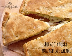 focaccia furba mozzarella e salame