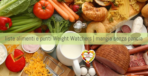 Punti Weight Watchers Propoints: liste alimenti, Mangia senza Pancia