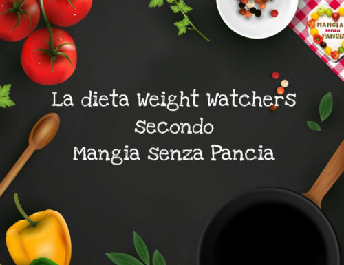 La dieta Weight Watchers secondo Mangia senza Pancia