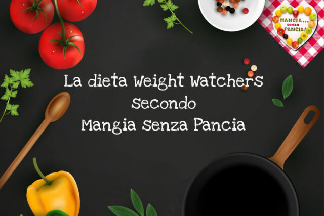 La dieta Weight Watchers secondo Mangia senza Pancia