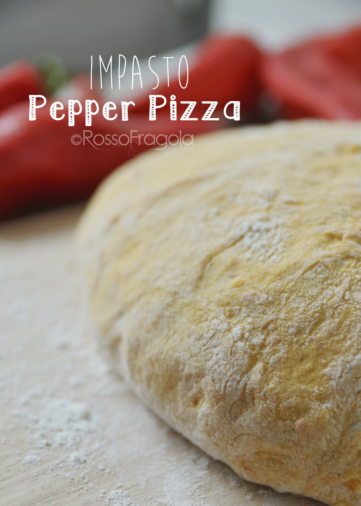 pepper pizza impasto ©RossoFragola