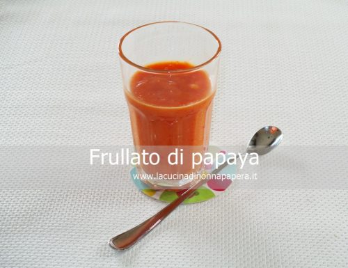 Frullato di papaya ricetta