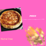 PIZZA nichel free