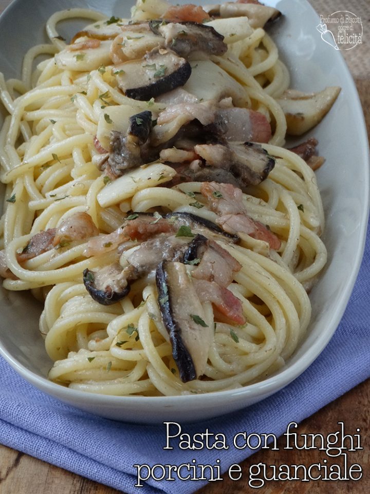 Pasta con funghi porcini e guanciale • Profumo di biscotti, odore di