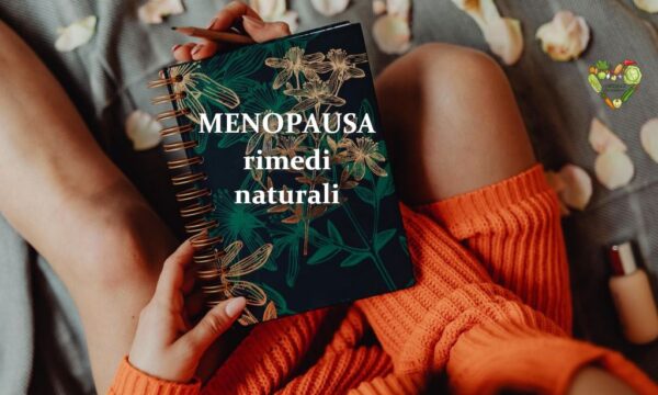 MENOPAUSA – erbe e rimedi naturali