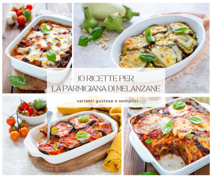10 ricette per la parmigiana di melanzane