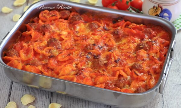 Orecchiette al forno con polpettine