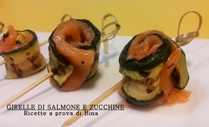 girelle di salmone e zucchine - ricette a prova di Bina