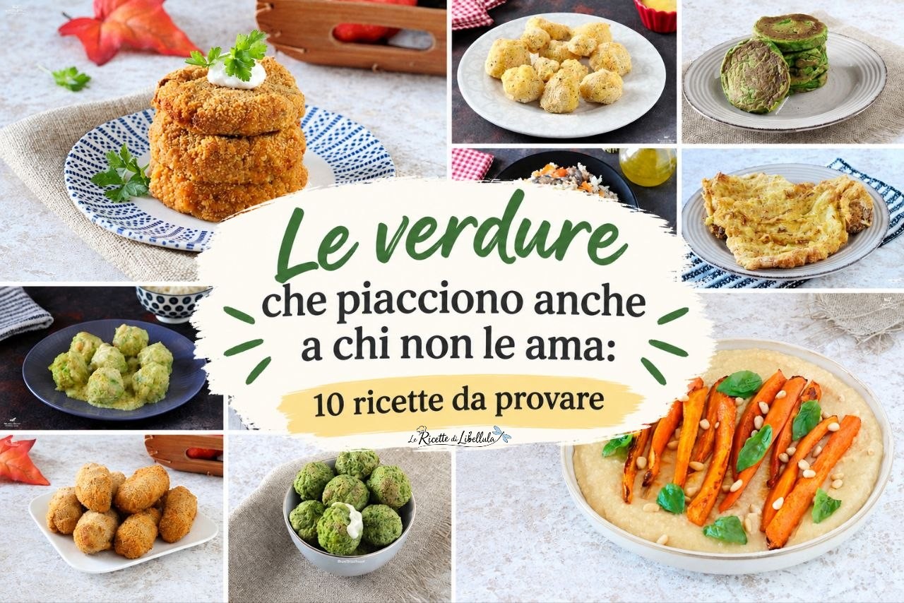 Le verdure che piacciono anche a chi non le ama: 10 ricette da provare