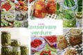 Verdure di stagione tutto l'anno: i trucchi infallibili per conservarle al meglio