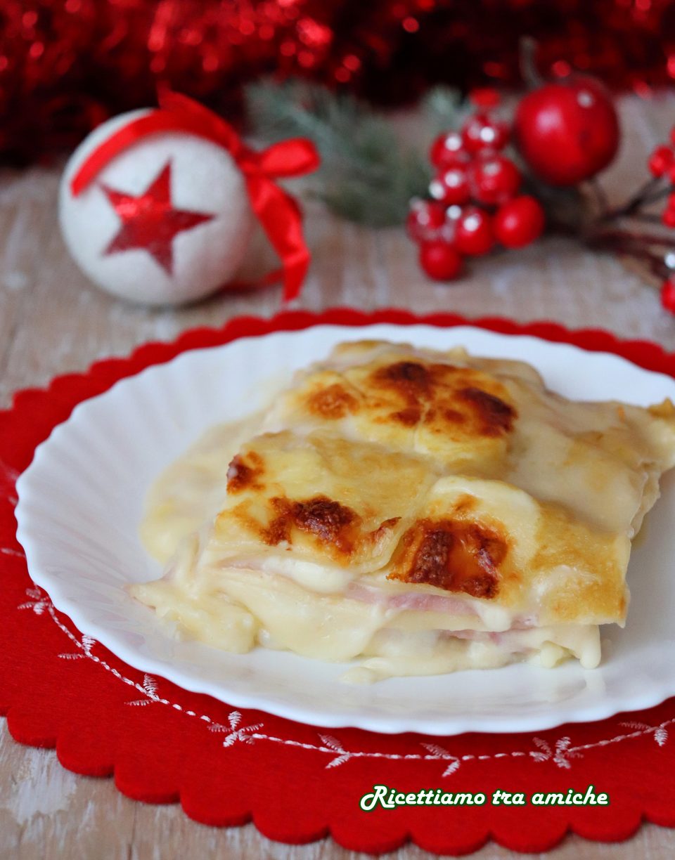 Lasagne bianche con formaggi e prosciutto cotto IDEA PER NATALE